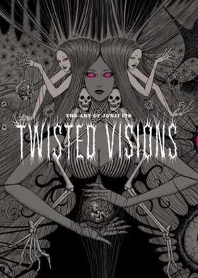 Ito |  Art of Junji Ito: Twisted Visions | Buch |  Sack Fachmedien