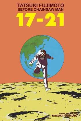 Fujimoto |  Tatsuki Fujimoto Before Chainsaw Man: 17-21 | Buch |  Sack Fachmedien