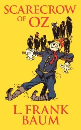 Frank Baum |  The Scarecrow of Oz | eBook | Sack Fachmedien
