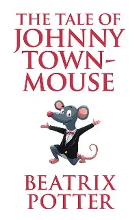 Potter | The Tale of Johnny Town-Mouse | E-Book | www.sack.de