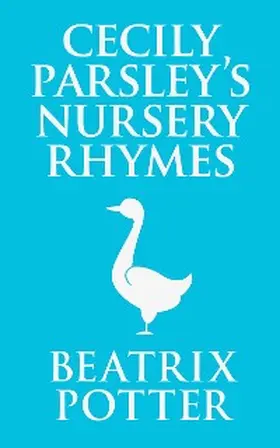 Potter |  Cecily Parsley's Nursery Rhymes | eBook | Sack Fachmedien
