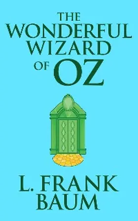 Frank Baum |  The Wonderful Wizard of Oz | eBook | Sack Fachmedien