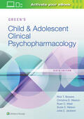 Bowers / Jackson / Weston |  Green's Child and Adolescent Clinical Psychopharmacology | Buch |  Sack Fachmedien
