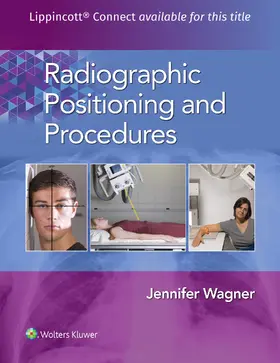 Wagner |  Radiographic Positioning and Procedures | Buch |  Sack Fachmedien
