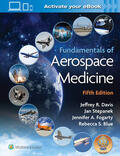 Davis / Stepanek / Fogarty |  Fundamentals of Aerospace Medicine | Buch |  Sack Fachmedien