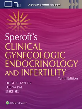 Taylor / SELI / Pal |  Speroff's Clinical Gynecologic Endocrinology and Infertility | Buch |  Sack Fachmedien