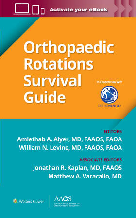 Aiyer / Kaplan / Levine |  Orthopaedic Rotations Survival Guide | Buch |  Sack Fachmedien