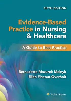 Melnyk / Fineout-Overholt |  Evidence-Based Practice in Nursing & Healthcare | Buch |  Sack Fachmedien