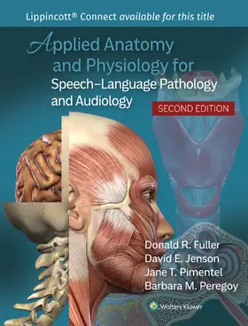 Peregoy / Fuller / Jenson |  Applied Anatomy and Physiology for Speech-Language Pathology and Audiology | Buch |  Sack Fachmedien
