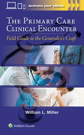 MILLER |  The Primary Care Clinical Encounter | Buch |  Sack Fachmedien