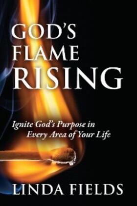 Fields |  God's Flame Rising | eBook | Sack Fachmedien