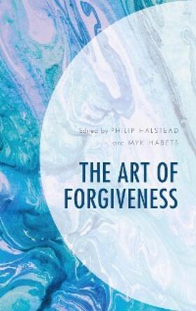 Halstead / Habets | The Art of Forgiveness | E-Book | sack.de