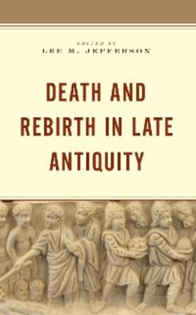 Jefferson |  Death and Rebirth in Late Antiquity | eBook | Sack Fachmedien