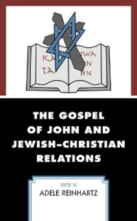 Reinhartz |  The Gospel of John and Jewish-Christian Relations | eBook | Sack Fachmedien