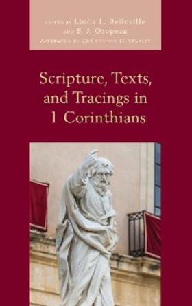 Belleville / Oropeza |  Scripture, Texts, and Tracings in 1 Corinthians | eBook | Sack Fachmedien