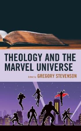 Stevenson |  Theology and the Marvel Universe | eBook | Sack Fachmedien