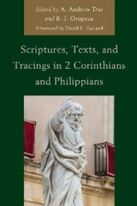 Das / Oropeza |  Scriptures, Texts, and Tracings in 2 Corinthians and Philippians | eBook | Sack Fachmedien