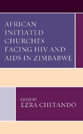 Chitando |  African Initiated Churches Facing HIV and AIDS in Zimbabwe | eBook | Sack Fachmedien