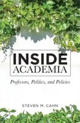 Cahn |  Inside Academia: Professors, Politics, and Policies | Buch |  Sack Fachmedien