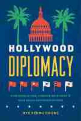 Chung | Hollywood Diplomacy: Film Regulation, Foreign Relations, and East Asian Representations | Buch | 978-1-978801-55-4 | sack.de