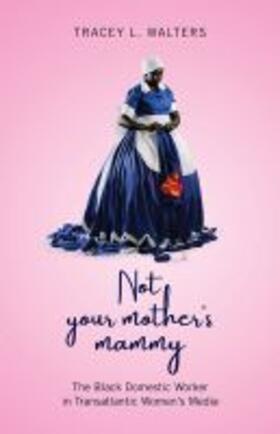 Walters | Not Your Mother's Mammy | Buch | 978-1-978808-57-7 | sack.de