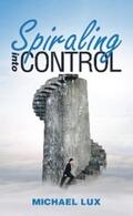Lux |  Spiraling into Control | eBook | Sack Fachmedien