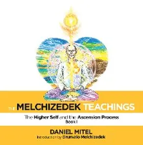 Mitel |  The Melchizedek Teachings | eBook | Sack Fachmedien