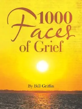 Griffin |  1000  Faces of Grief | eBook | Sack Fachmedien