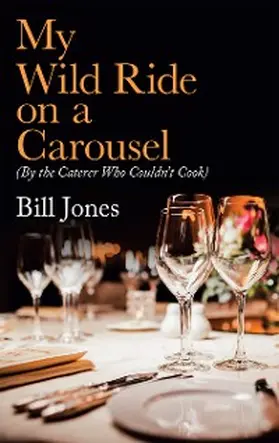 Jones |  My Wild Ride on a Carousel | eBook | Sack Fachmedien