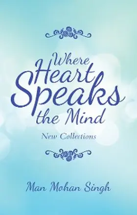 Singh |  Where Heart Speaks the Mind | eBook | Sack Fachmedien