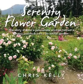 Kelly |  Serenity Flower Garden | eBook | Sack Fachmedien