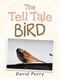 Perry |  The Tell Tale Bird | eBook | Sack Fachmedien