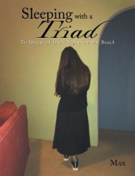 Max |  Sleeping with a Triad | eBook | Sack Fachmedien