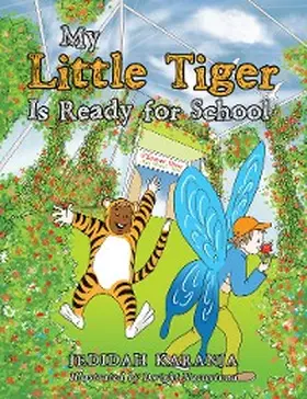 Karanja |  My Little Tiger Is Ready for School | eBook | Sack Fachmedien