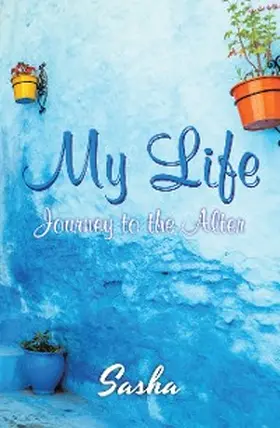 Sasha |  My Life | eBook | Sack Fachmedien