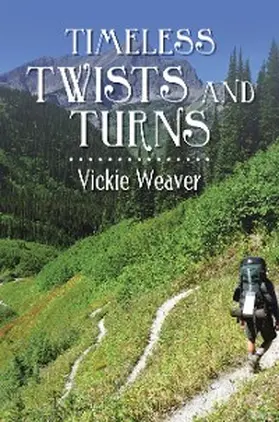 Weaver |  Timeless Twists and Turns | eBook | Sack Fachmedien