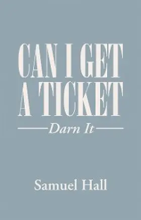 Hall |  Can I Get a Ticket? | eBook | Sack Fachmedien