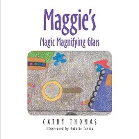 Thomas |  Maggie'S Magic Magnifying Glass | eBook | Sack Fachmedien