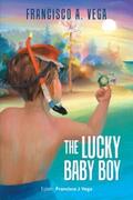Vega |  The Lucky Baby Boy | eBook | Sack Fachmedien