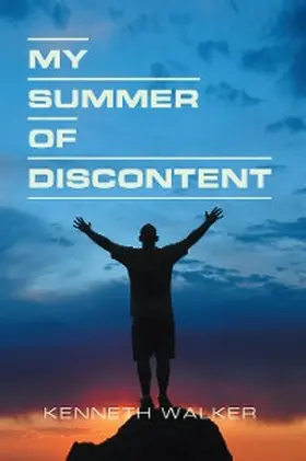 Walker |  My Summer of Discontent | eBook | Sack Fachmedien