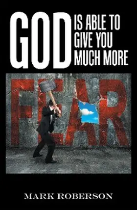 Roberson |  God Is Able to Give You Much More! | eBook | Sack Fachmedien