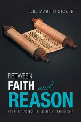 Sicker |  Between Faith and Reason | eBook | Sack Fachmedien