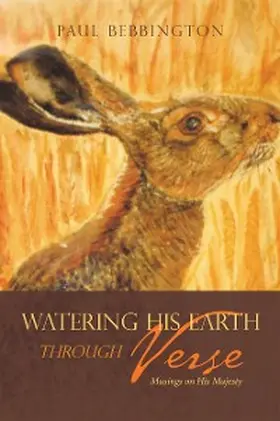 Bebbington |  Watering His Earth Through Verse | eBook | Sack Fachmedien