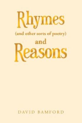 Bamford |  Rhymes (And Other Sorts of Poetry) and Reasons | eBook | Sack Fachmedien
