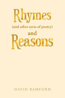 Bamford |  Rhymes (And Other Sorts of Poetry) and Reasons | eBook | Sack Fachmedien