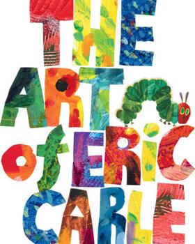 Carle |  The Art of Eric Carle | Buch |  Sack Fachmedien