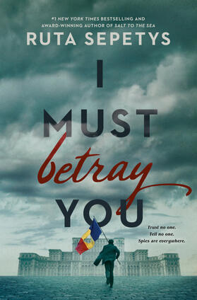 Sepetys | I Must Betray You | Buch | 978-1-9848-3604-5 | www.sack.de