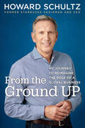 Schultz |  Schultz, H: From the Ground Up | Buch |  Sack Fachmedien