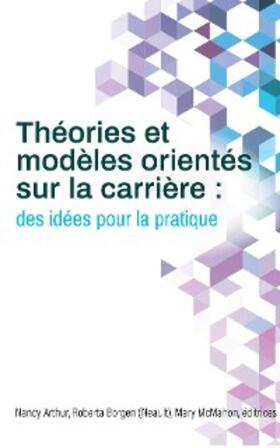 Arthur / Borgen (Neault) / Mcmahon |  Théories et modèles orientés sur la carrière | eBook | Sack Fachmedien