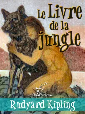 Kipling |  Le Livre de la jungle (Nouvelle édition illustrée avec 89 dessins originaux de Maurice de Becque et d'autres) | eBook | Sack Fachmedien